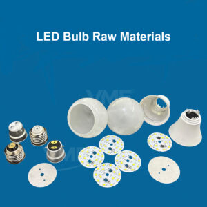 LED Bulb Raw Materials